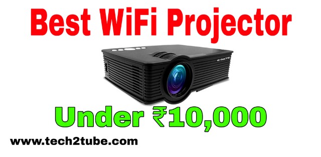 Best WiFi Projector Under 10000